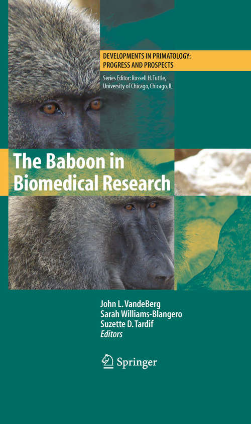 Book cover of The Baboon in Biomedical Research (2009) (Developments in Primatology: Progress and Prospects)