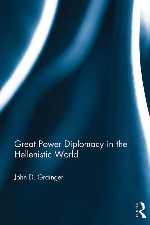Book cover of Great Power Diplomacy in the Hellenistic World