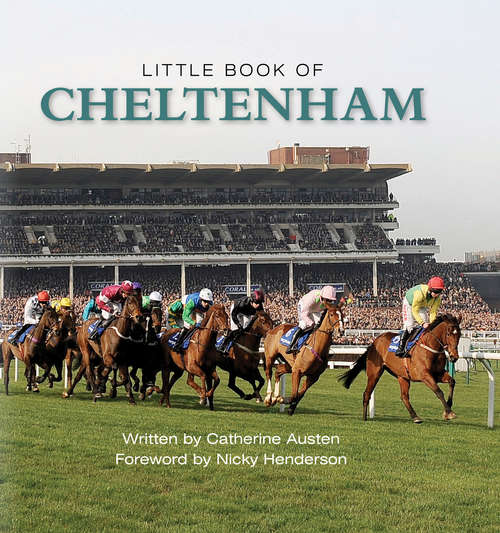 Book cover of The Little Book of Cheltenham (Little Bks.)