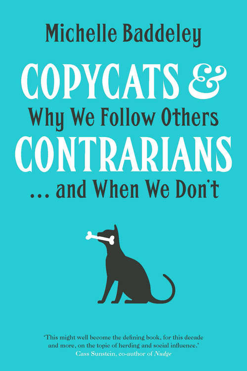 Book cover of Copycats and Contrarians: Why We Follow Others... and When We Don&#39;t