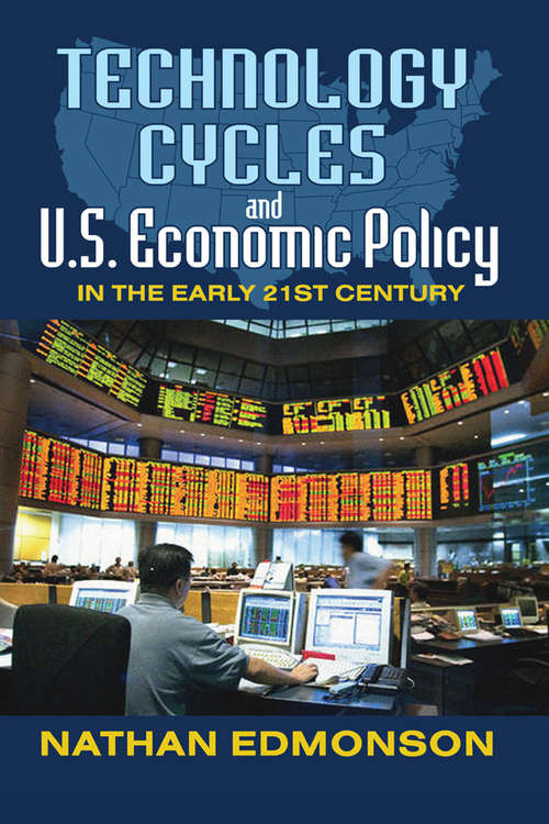 Book cover of Technology Cycles and U.S. Economic Policy in the Early 21st Century