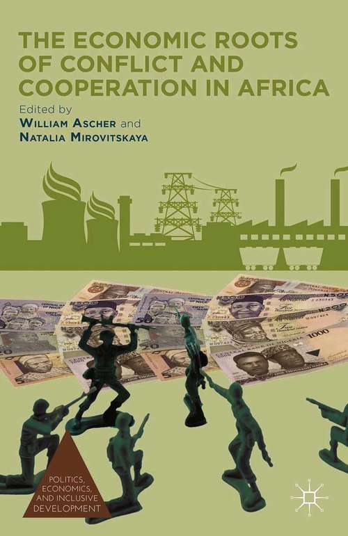 Book cover of The Economic Roots of Conflict and Cooperation in Africa (2013) (Politics, Economics, and Inclusive Development)