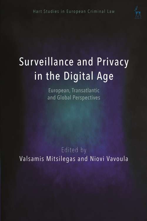 Book cover of Surveillance and Privacy in the Digital Age: European, Transatlantic and Global Perspectives (Hart Studies in European Criminal Law)