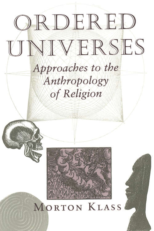 Book cover of Ordered Universes: Approaches To The Anthropology Of Religion