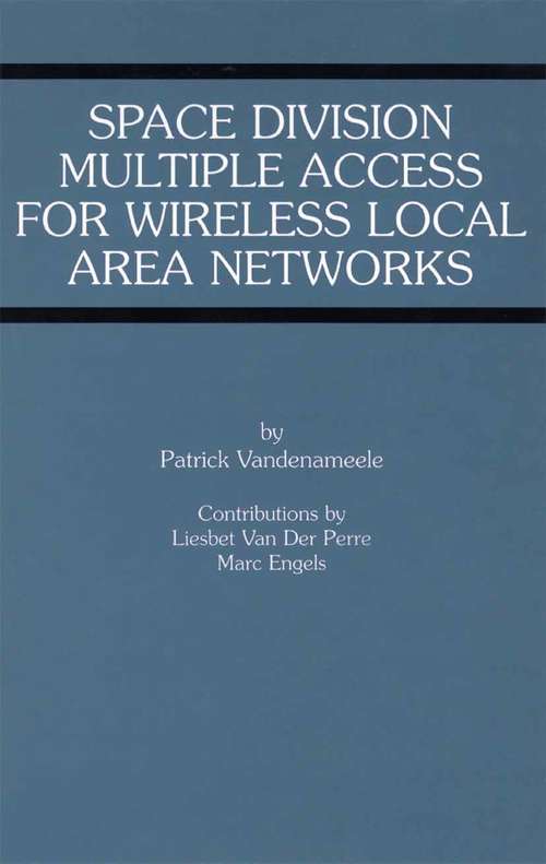 Book cover of Space Division Multiple Access for Wireless Local Area Networks (2002) (The Springer International Series in Engineering and Computer Science #631)