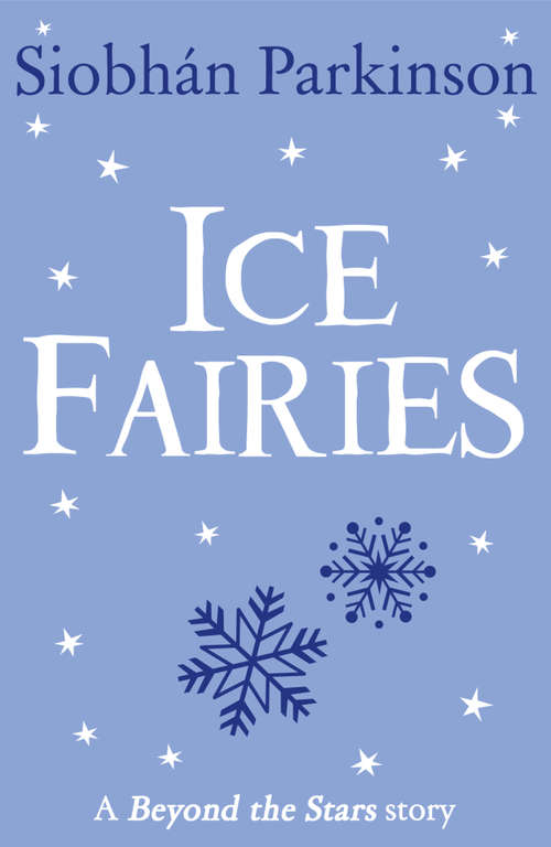 Book cover of Ice Fairies: Beyond The Stars (ePub edition)