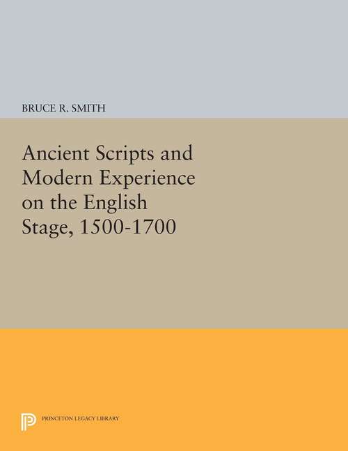 Book cover of Ancient Scripts and Modern Experience on the English Stage, 1500-1700 (PDF)