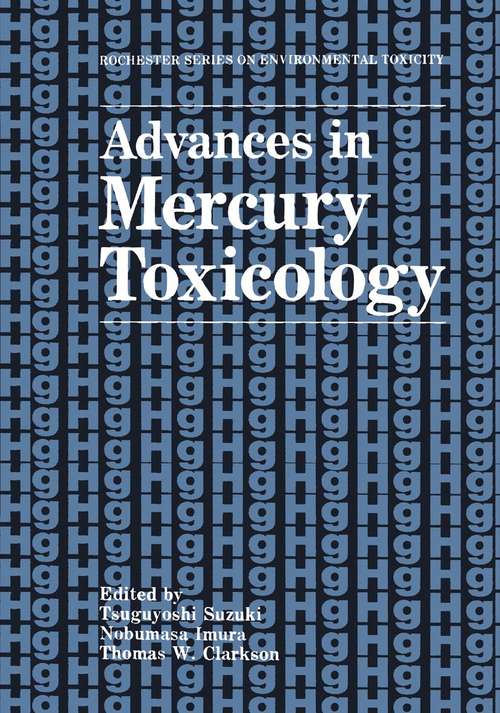 Book cover of Advances in Mercury Toxicology (1991) (Rochester Series on Environmental Toxicity)
