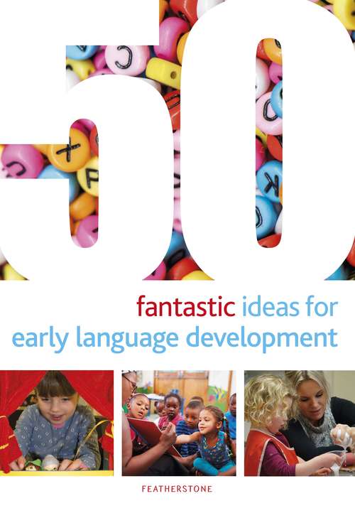 Book cover of 50 Fantastic Ideas for Early Language Development (50 Fantastic Ideas)