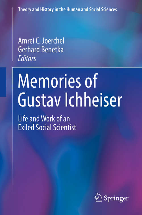 Book cover of Memories of Gustav Ichheiser: Life and Work of an Exiled Social Scientist (Theory and History in the Human and Social Sciences)