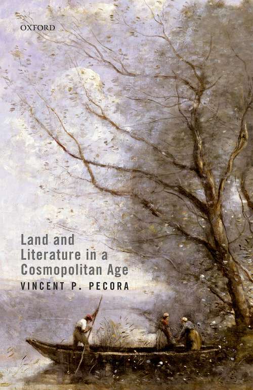 Book cover of Land and Literature in a Cosmopolitan Age