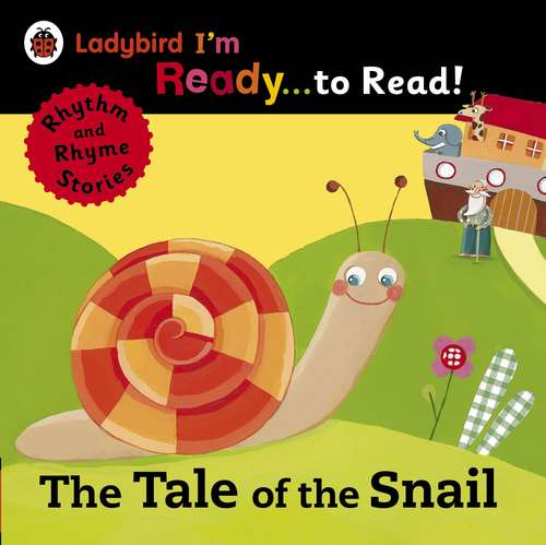 Book cover of The Tale of the Snail: A Rhythm and Rhyme Storybook