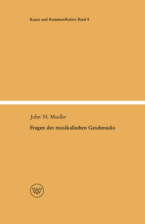 Book cover of Fragen des musikalischen Geschmacks: Eine musiksoziologische Studie (1963) (Kunst und Kommunikation #8)