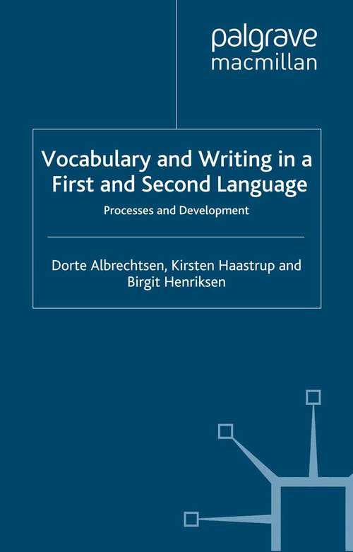 Book cover of Vocabulary and Writing in a First and Second Language: Processes and Development (2008)
