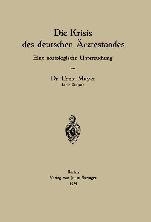 Book cover of Die Krisis des deutschen Ärztestandes: Eine soziologische Untersuchung (1924)