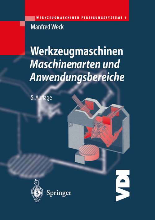 Book cover of Werkzeugmaschinen Fertigungssysteme 1: Maschinenarten und Anwendungsbereiche (5. Aufl. 1998) (VDI-Buch)