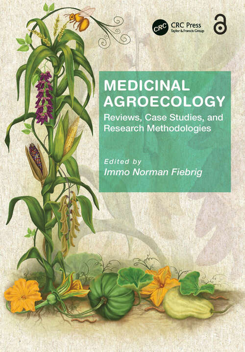 Book cover of Medicinal Agroecology: Reviews, Case Studies and Research Methodologies