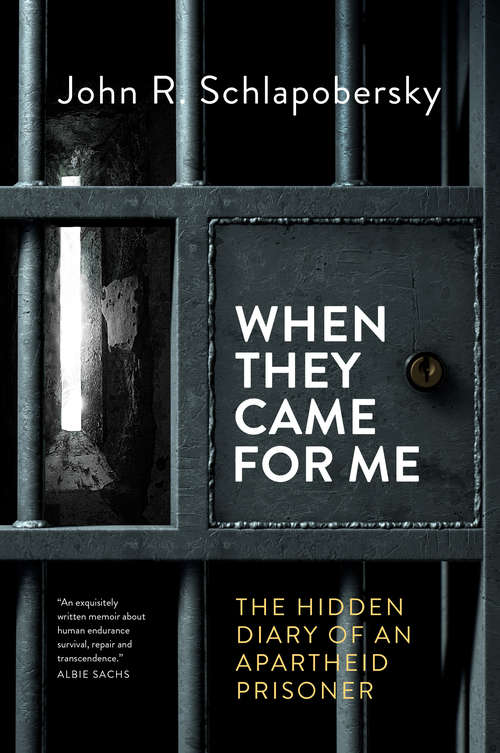 Book cover of When They Came for Me: The hidden diary of an apartheid prisoner