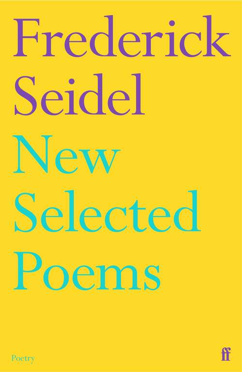 Book cover of New Selected Poems: New And Selected Poems (Main) (Chatto Poetry Ser.)