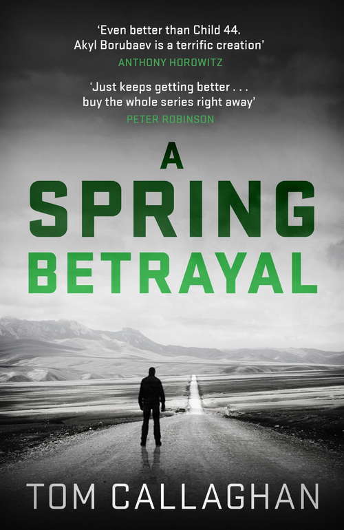 Book cover of A Spring Betrayal: An Inspector Akyl Borubaev Thriller (2) (An Inspector Akyl Borubaev Thriller #2)