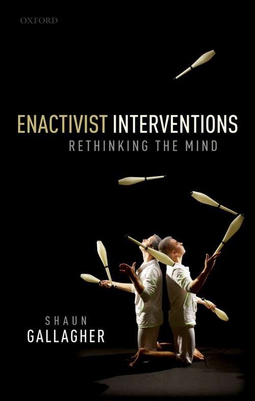Book cover of Enactivist Interventions: Rethinking the Mind
