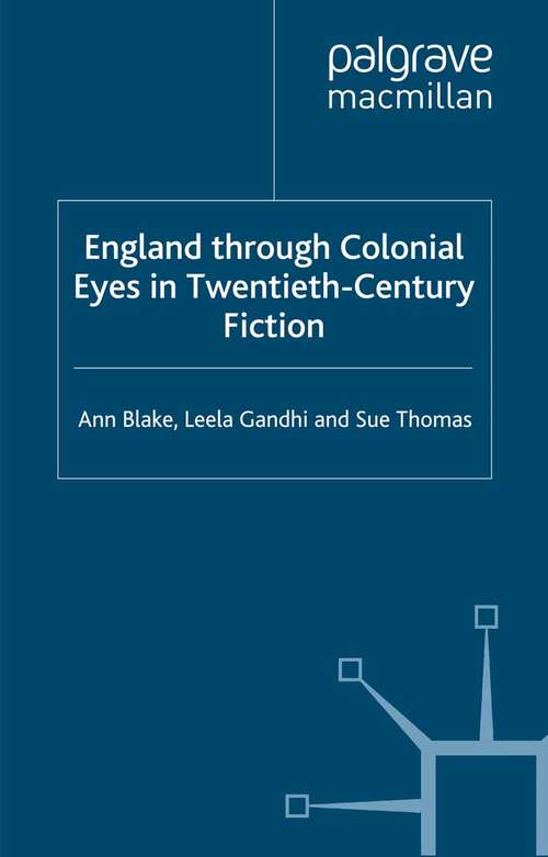 Book cover of England Through Colonial Eyes in Twentieth-Century Fiction (2001)