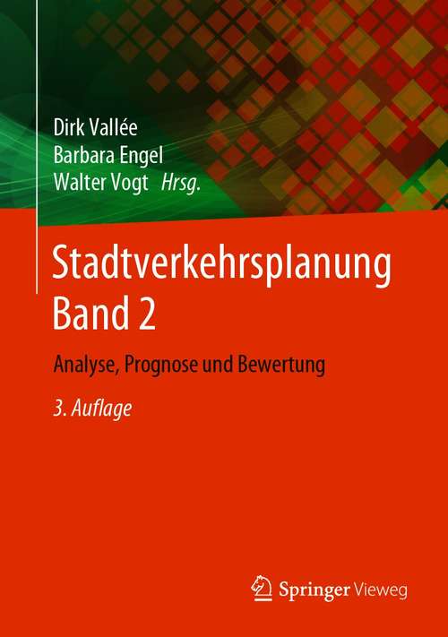 Book cover of Stadtverkehrsplanung Band 2: Analyse, Prognose und Bewertung (3. Aufl. 2021)