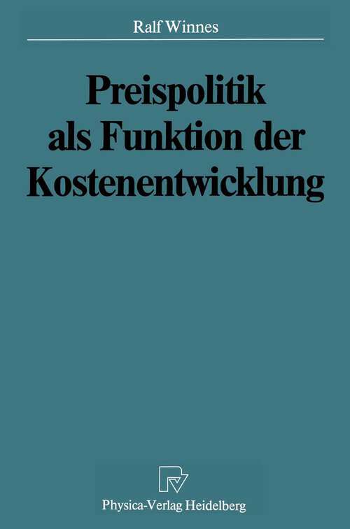 Book cover of Preispolitik als Funktion der Kostenentwicklung (1987)