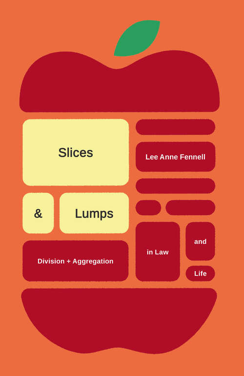Book cover of Slices and Lumps: Division and Aggregation in Law and Life