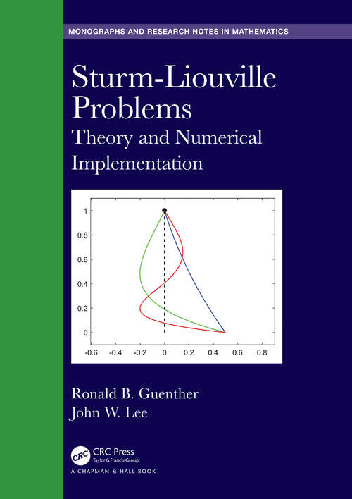 Book cover of Sturm-Liouville Problems: Theory and Numerical Implementation (Chapman & Hall/CRC Monographs and Research Notes in Mathematics)