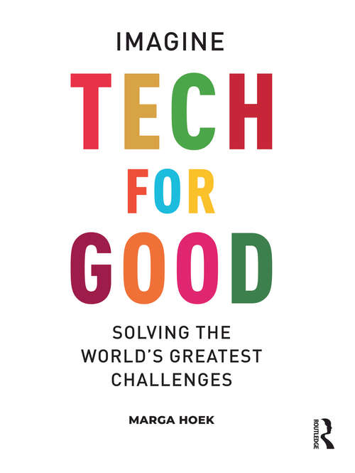 Book cover of Tech For Good: Imagine Solving the World’s Greatest Challenges