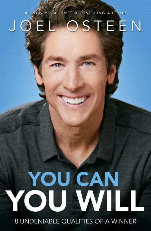 Book cover of You Can, You Will: 8 Undeniable Qualities of a Winner