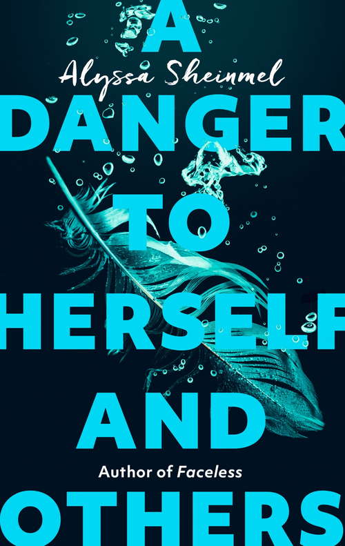 Book cover of A Danger to Herself and Others: From the author of Faceless
