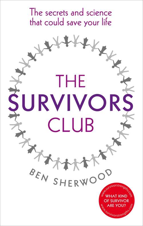 Book cover of The Survivors Club: The Secrets And Science That Could Save Your Life