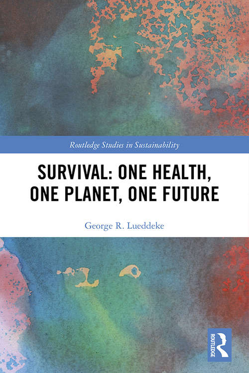 Book cover of Survival: One Health, One Planet, One Future (Routledge Studies in Sustainability)