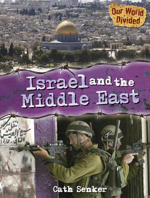 Book cover of Israel and the Middle East: Israel And The Middle East (Our World Divided)