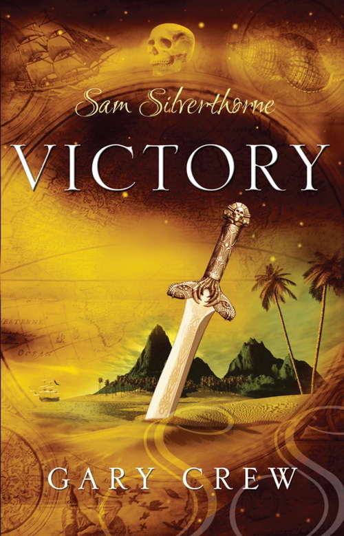 Book cover of Victory: Sam Silverthorne Book 3 (Sam Silverthorne Trilogy #3)