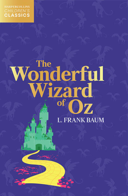 Book cover of The Wonderful Wizard of Oz (HarperCollins Children’s Classics)