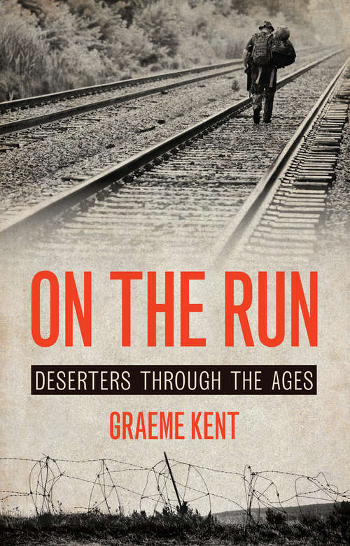 Book cover of On the Run: Deserters Through the Ages