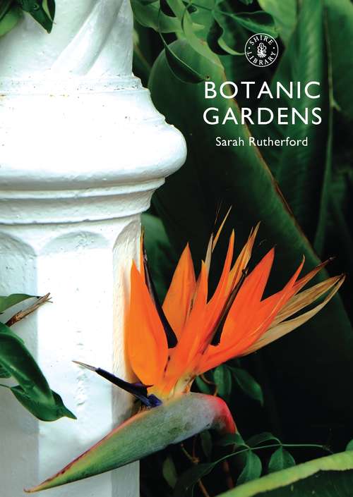 Book cover of Botanic Gardens (Shire Library)