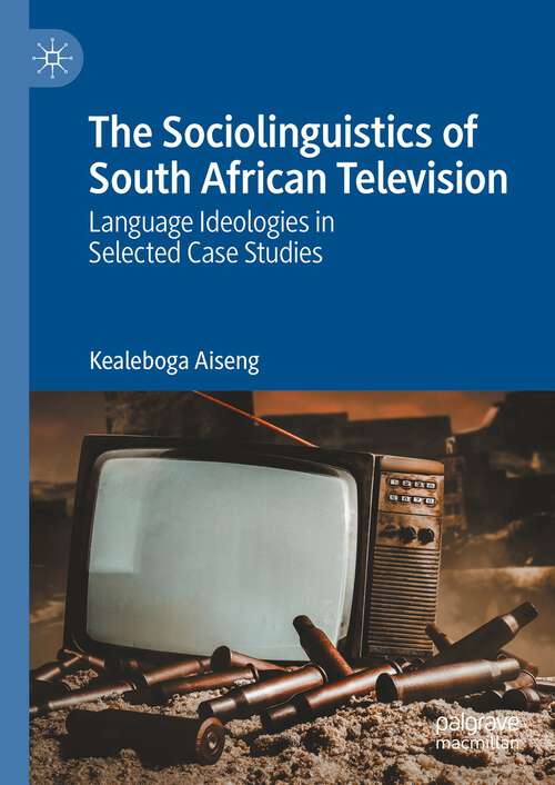 Book cover of The Sociolinguistics of South African Television