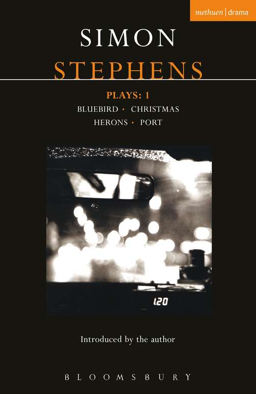 Book cover of Stephens Plays: Bluebird; Christmas; Herons; Port (Contemporary Dramatists)