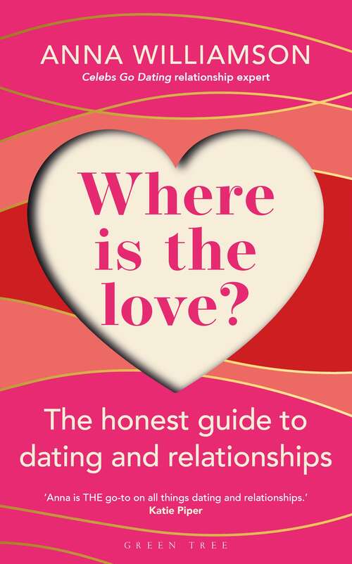 Book cover of Where is the Love?: The Honest Guide to Dating and Relationships