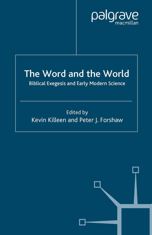 Book cover of The Word and the World: Biblical Exegesis and Early Modern Science (2007)