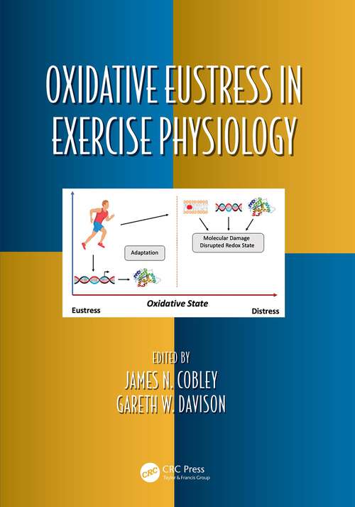 Book cover of Oxidative Eustress in Exercise Physiology (Oxidative Stress and Disease #47)