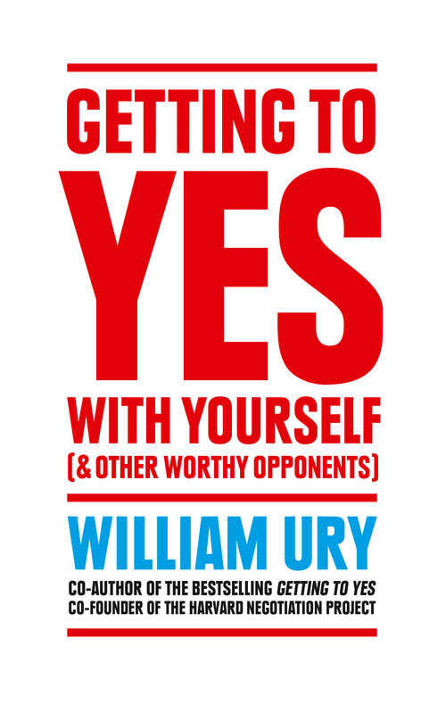 Book cover of Getting to Yes with Yourself: And Other Worthy Opponents (ePub edition)
