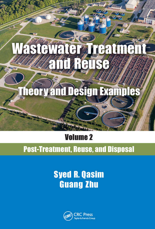 Book cover of Wastewater Treatment and Reuse Theory and Design Examples, Volume 2: Post-Treatment, Reuse, and Disposal