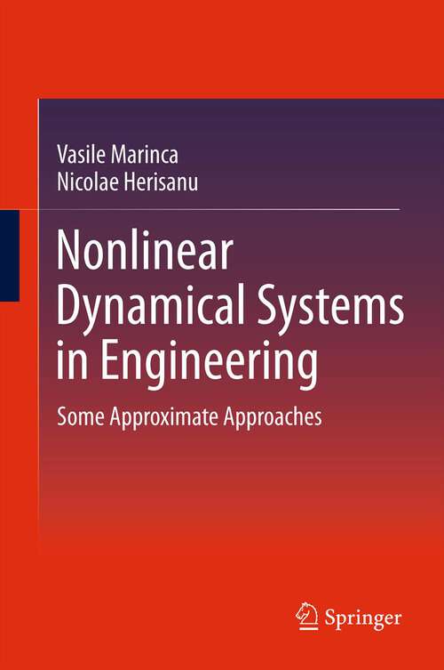 Book cover of Nonlinear Dynamical Systems in Engineering: Some Approximate Approaches (2011)