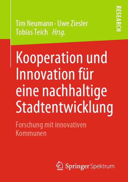 Book cover of Kooperation und Innovation für eine nachhaltige Stadtentwicklung: Forschung mit innovativen Kommunen (1. Aufl. 2020)