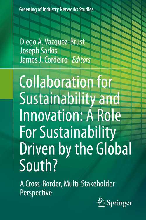 Book cover of Collaboration for Sustainability and Innovation: A Cross-Border, Multi-Stakeholder Perspective (2014) (Greening of Industry Networks Studies #3)